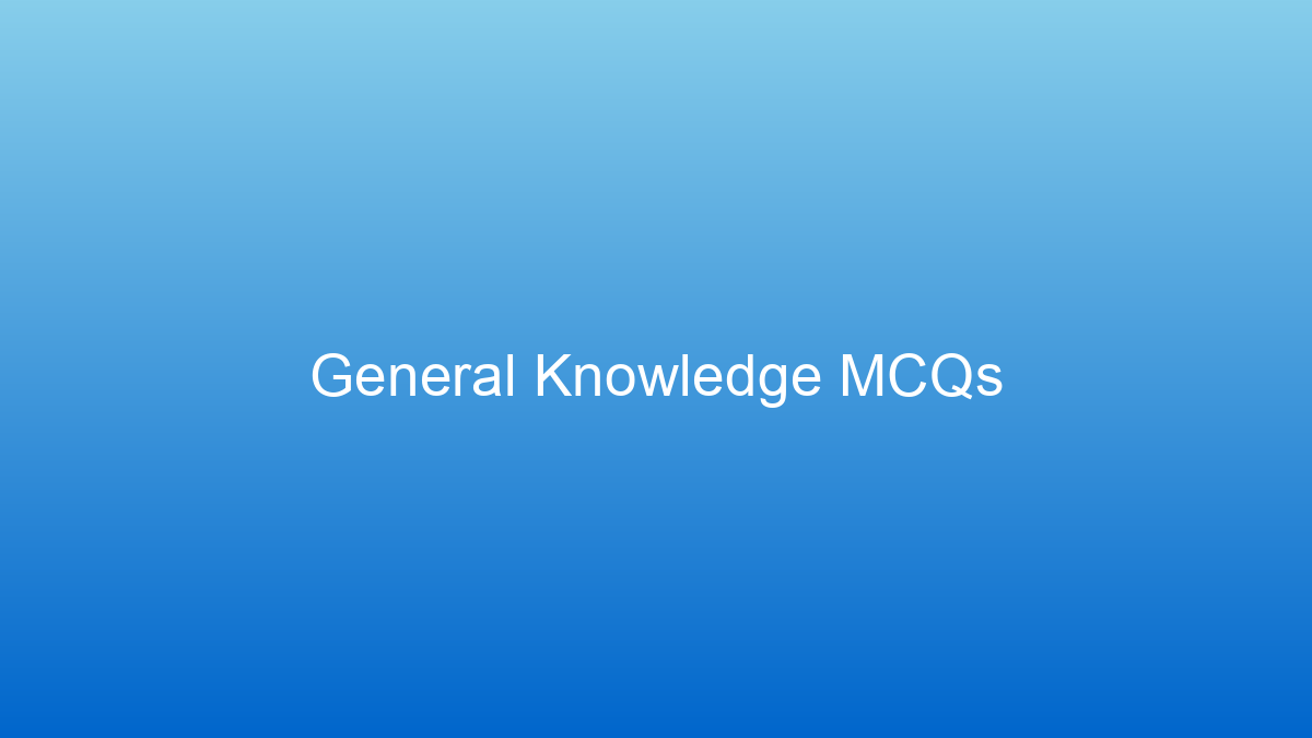 general knowledge Mcqs